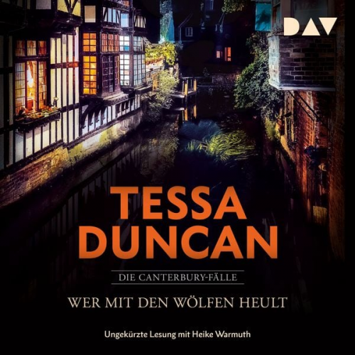 Tessa Duncan - Wer mit den Wölfen heult. Die Canterbury-Fälle