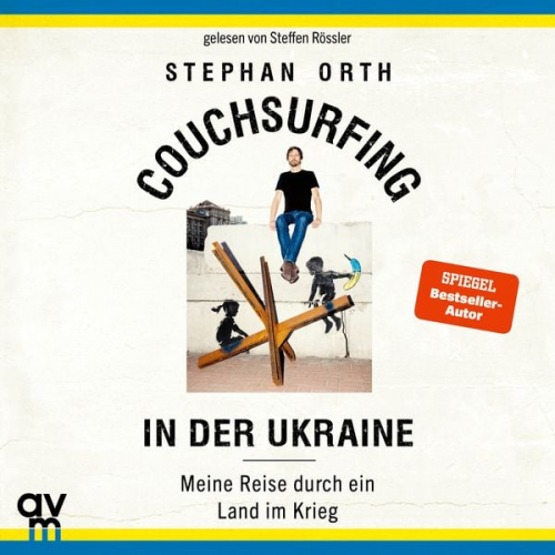 Stephan Orth - Couchsurfing in der Ukraine