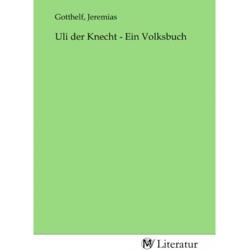 Uli der Knecht - Ein Volksbuch