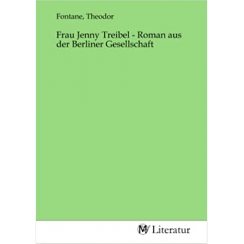 Frau Jenny Treibel - Roman aus der Berliner Gesellschaft