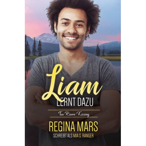 Regina Mars Mia S. Ranger - Liam lernt dazu