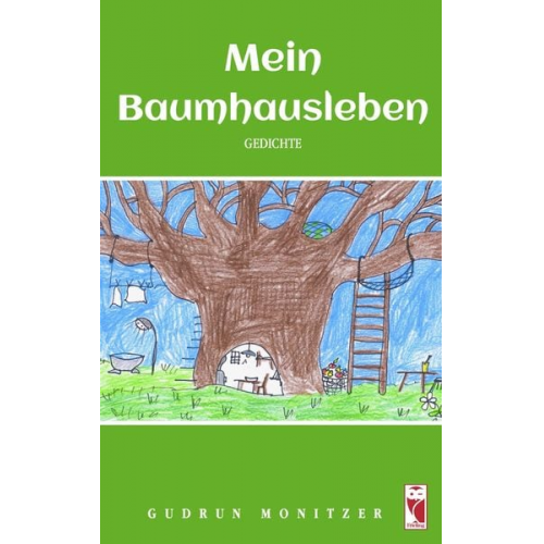 Gudrun Monitzer - Mein Baumhausleben