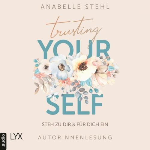 Anabelle Stehl - Trusting Yourself - Steh zu dir und für dich ein