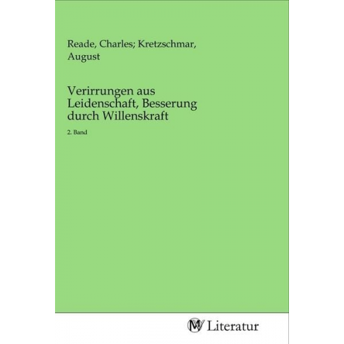 Verirrungen aus Leidenschaft, Besserung durch Willenskraft