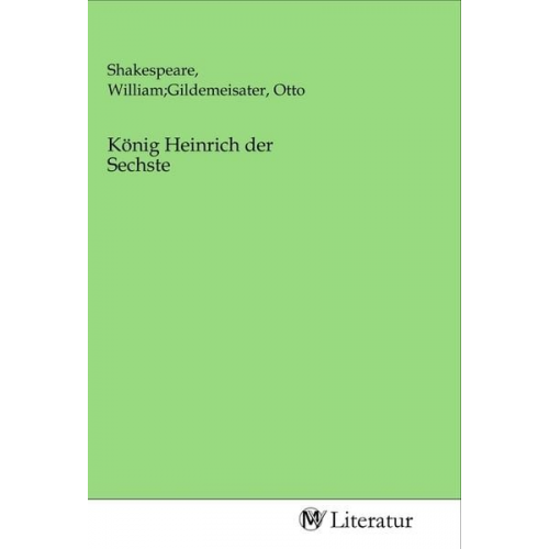 König Heinrich der Sechste