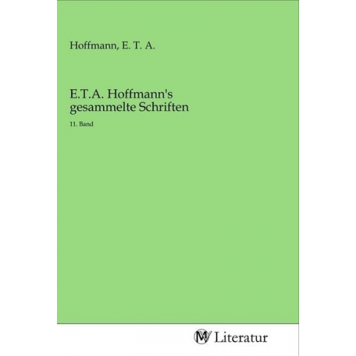 E.T.A. Hoffmann's gesammelte Schriften