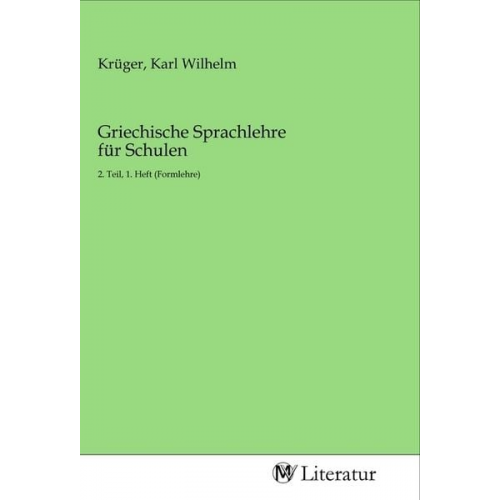 Griechische Sprachlehre für Schulen