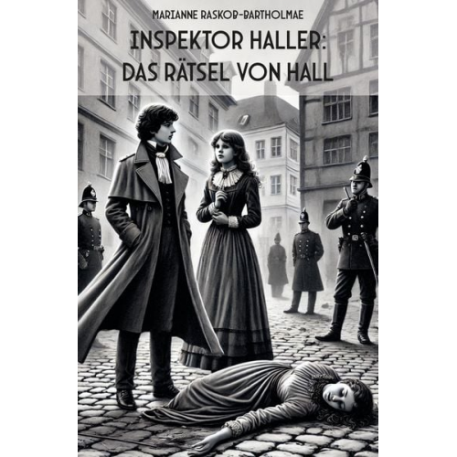 Marianne Raskob-Bartholmae - Inspektor Haller: Das Rätsel von Hall