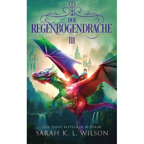 Sarah K. L. Wilson Fantasy Bücher Winterfeld Verlag - Der Regenbogendrache 3