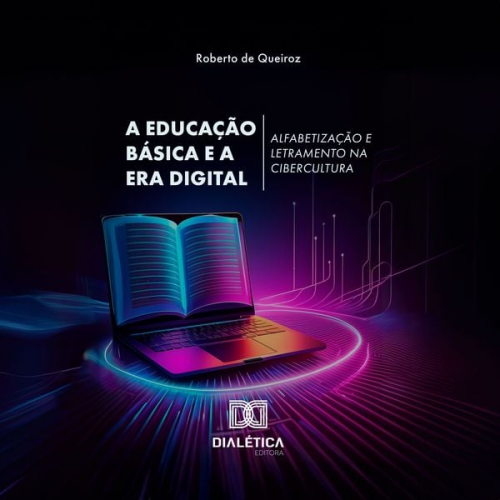 Roberto de Queiroz - A Educação Básica e a Era Digital