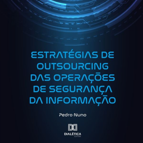 Pedro Nuno - Estratégias de Outsourcing das Operações de Segurança da Informação