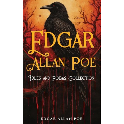 Edgar Allan Poe - Edgar Allan Poe Tales and Poems Collection