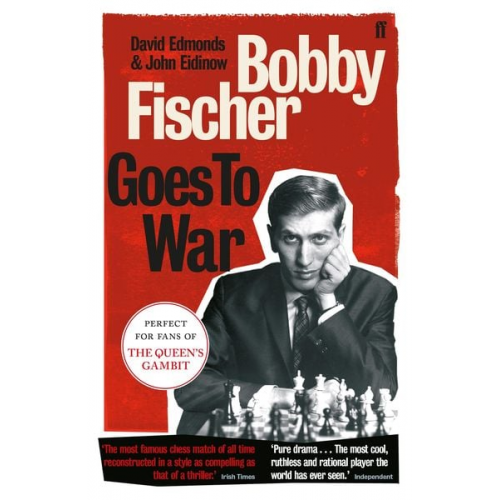 David Edmonds John Eidinow - Bobby Fischer Goes to War