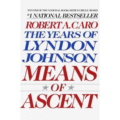 Robert A. Caro - Means of Ascent