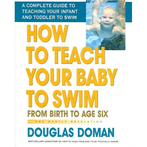 Douglas Doman - How to Teach Your Baby to Swim