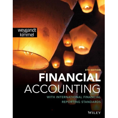 Jerry J. Weygandt Paul D. Kimmel - Financial Accounting with International Financial Reporting Standards