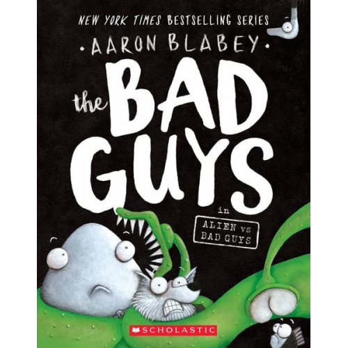 Aaron Blabey - The Bad Guys in Alien Vs Bad Guys (the Bad Guys #6)