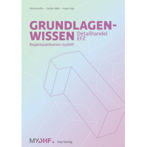 Micha Ruflin Stefan Willi Kaya Yigit - Grundlagenwissen 1 Detailhandel EFZ