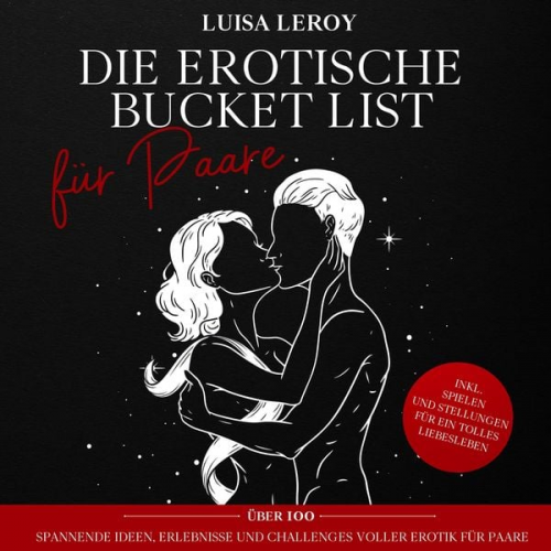 Luisa Leroy - Die Erotische Bucket List für Paare