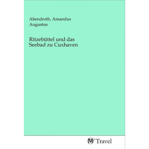 Ritzebüttel und das Seebad zu Cuxhaven