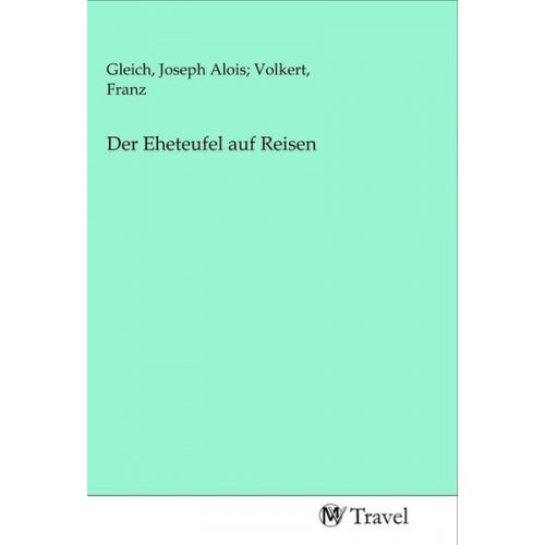 Der Eheteufel auf Reisen