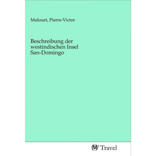 Beschreibung der westindischen Insel San-Domingo