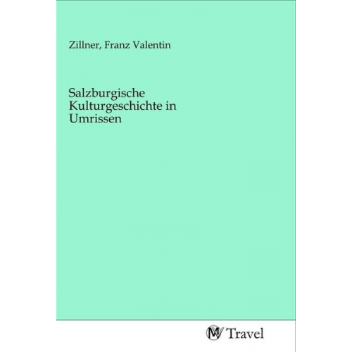 Salzburgische Kulturgeschichte in Umrissen