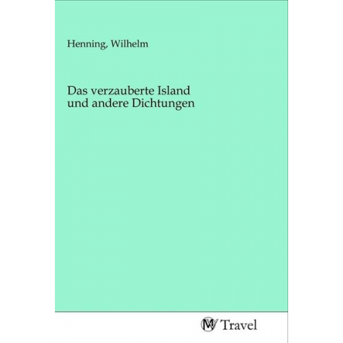 Das verzauberte Island und andere Dichtungen