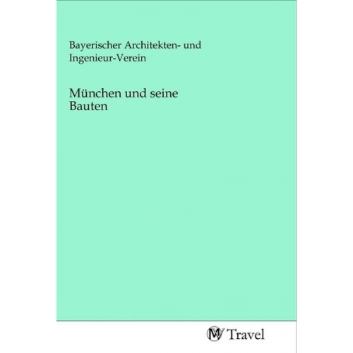 München und seine Bauten