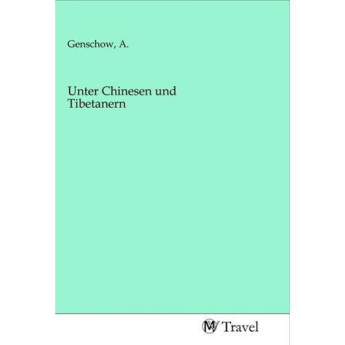 Unter Chinesen und Tibetanern