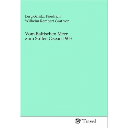 Vom Baltischen Meer zum Stillen Ozean 1903