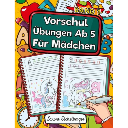 Laura Eichelberger - Vorschule Übungsheft Ab 5 Für Mädchen