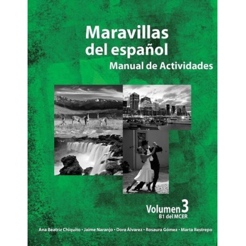 Jaime Alberto Naranjo Dora Alvarez Maria Rosaura Gomez - Maravillas del Espanol - Manual de Actividades