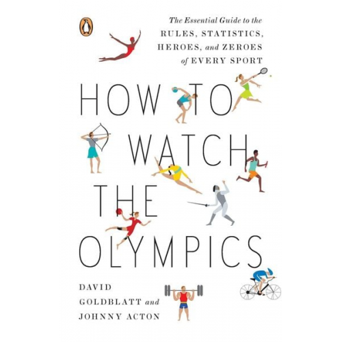 David Goldblatt Johnny Acton - How to Watch the Olympics