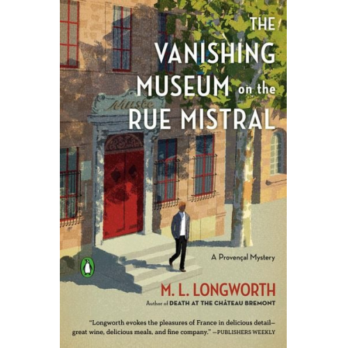 M. L. Longworth - The Vanishing Museum on the Rue Mistral