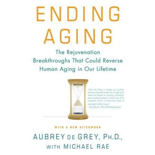 Aubrey de Grey Michael Rae - Ending Aging