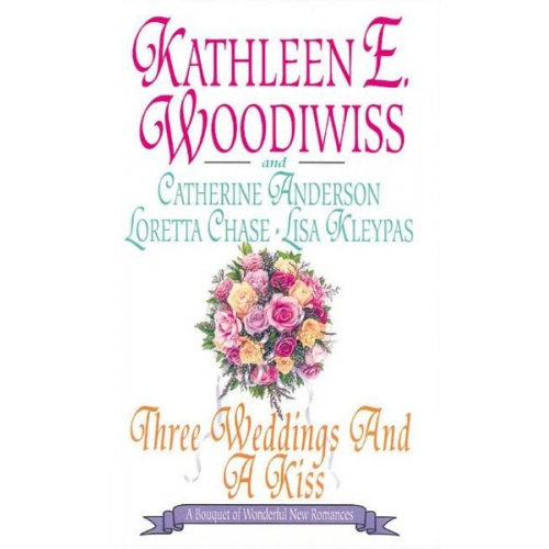 Lisa Kleypas Catherine Anderson Loretta Chase - Three Weddings and a Kiss