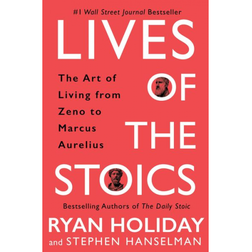 Ryan Holiday Stephen Hanselman - Lives of the Stoics