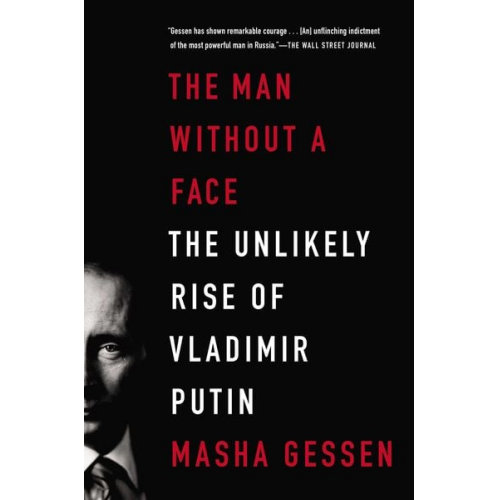 Masha Gessen - The Man Without a Face