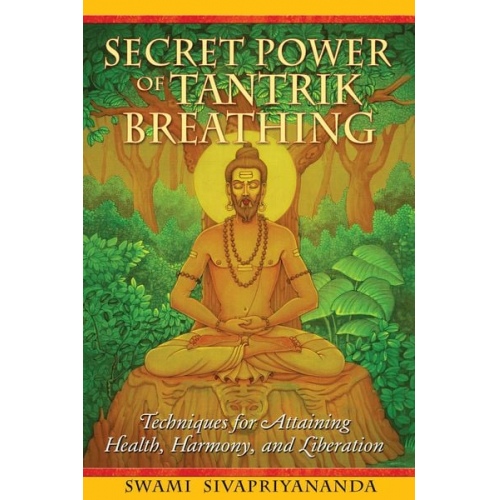 Swami Sivapriyananda - Secret Power of Tantrik Breathing