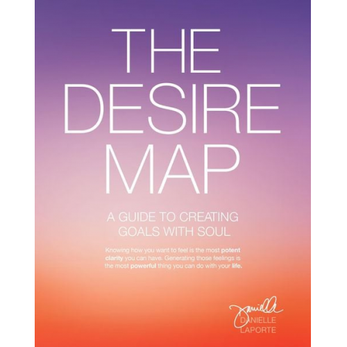 Danielle LaPorte - The Desire Map