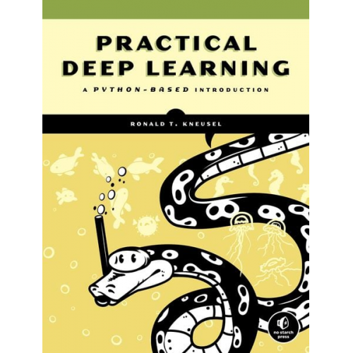 Ronald T. Kneusel - Practical Deep Learning