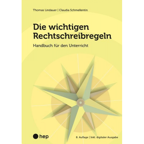 Thomas Lindauer Claudia Schmellentin - Die wichtigen Rechtschreibregeln (Print inkl. E-Book Edubase, Neuauflage 2024)