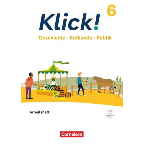 Christine Fink Oliver Fink Wolfgang Humann Andrea Richardy Philipp Ockenfels-Rudies - Klick! 6. Schuljahr - Geschichte, Erdkunde, Politik - Fachhefte für alle Bundesländer - Ausgabe ab 2024 - Arbeitsheft mit digitalen Medien