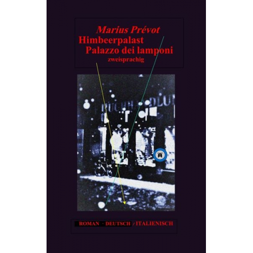 Marius Prévot - Himbeerpalast Palazzo dei lamponi