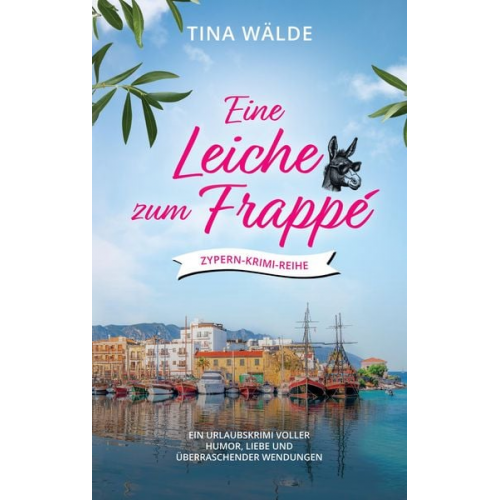 Tina Wälde - Eine Leiche zum Frappé