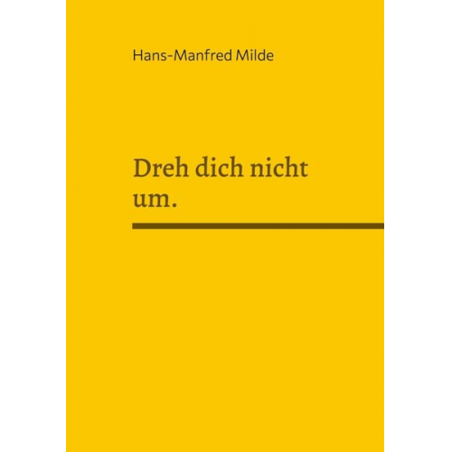 Hans-Manfred Milde - Dreh dich nicht um.