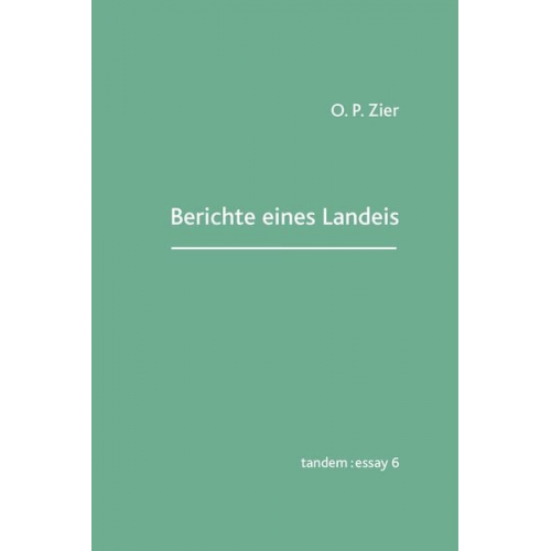 O. P. Zier - Berichte eines Landeis