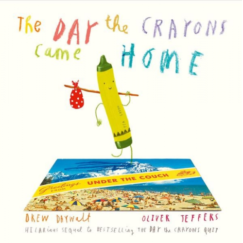 Drew Daywalt - The Day the Crayons Came Home