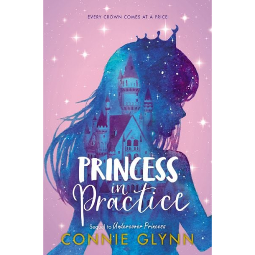 Connie Glynn - The Rosewood Chronicles: Princess in Practice